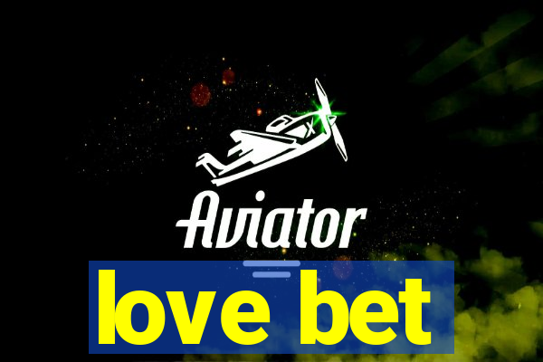 love bet